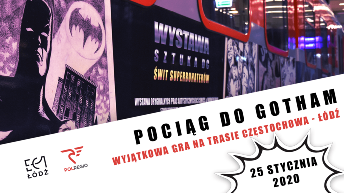 "Pociąg do Gotham" – gra w pociągu relacji Częstochowa - Łódź Fabryczna "Pociąg do Gotham" – gra w pociągu relacji Częstochowa - Łódź Fabryczna - fot. mat. EC1 Łódź - Miasto Kultury w Łodzi i Przewozy Regionalne POLREGIO