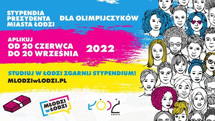 Plakat informacyjny: Stypendia Prezydent Miasta Łodzi dla Olimpijczyków. Aplikuj od 20 czerwca do 20 września. Plakat informacyjny: Stypendia Prezydent Miasta Łodzi dla Olimpijczyków. Aplikuj od 20 czerwca do 20 września. - Plakat informacyjny: Stypendia Prezydent Miasta Łodzi dla Olimpijczyków. Aplikuj od 20 czerwca do 20 września.